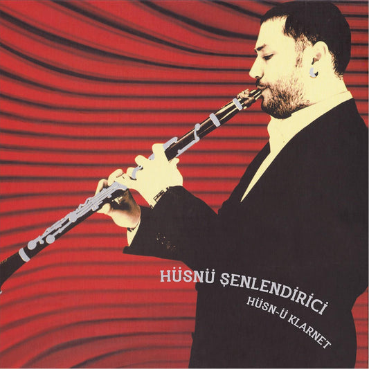 Hüsnü Şenlendirici - Hüsn-ü Klarnet (Plak)